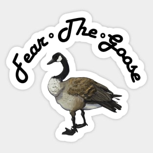 Fear the Goose Sticker